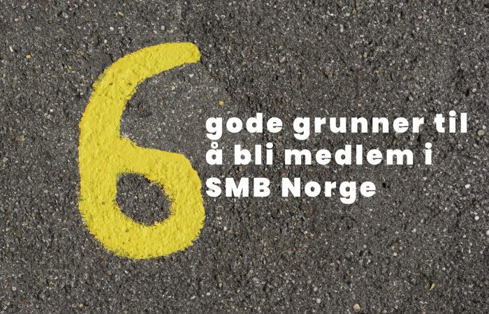 6 gode grunner til SMB Norge