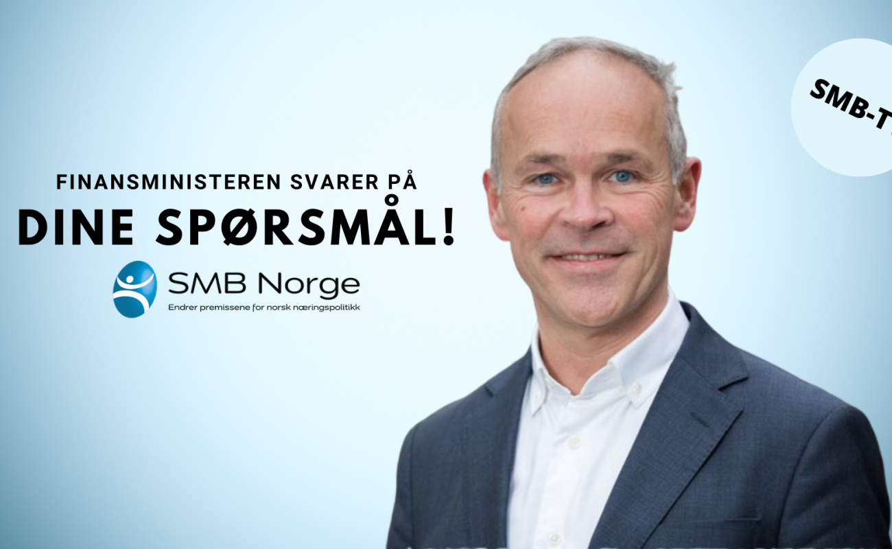 Finansministeren svarer på spørsmål fra SMB Norge
